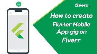 How to create Fiverr Gig for Flutter Mobile Apps 2020