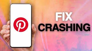 How To Fix And Solve Pinterest App Crashing