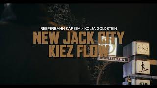 REEPERBAHN KAREEM x KOLJA GOLDSTEIN - NEW JACK CITY KIEZ FLOW (Official Video)