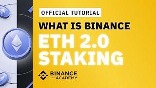What is Binance ETH 2.0 Staking | #Binance Official Guide