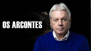 OS ARCONTES | David Icke - dublado