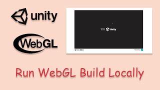 Run WebGL Build Locally within Web Browser #unity #unity3d #webgl
