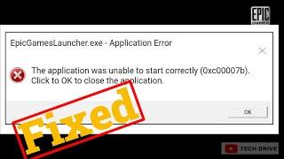 How To Fix Epic Games Launcher 0xc00007b Error -  The Application Was Unable To Start Correctly