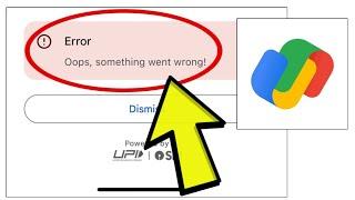 How To Fix Google Pay App Error Oops, something went wrong! Problem Solved