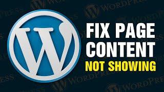 How To Fix WordPress Page Content Not Showing (2024)