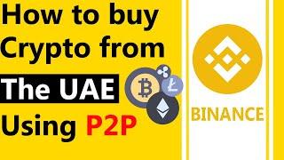 The easiest way to deposit money to your Binance account from the UAE using P2P | invest in Crypto