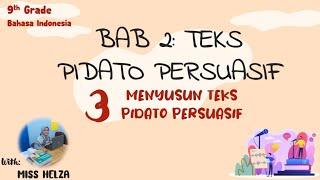 Kelas 9 || Bab 2 || 3. Menyusun Teks Pidato Persuasif