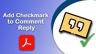 How to add checkmark to a comment reply in a PDF using Adobe Acrobat Pro DC