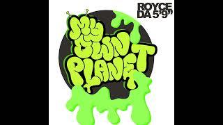 Royce da 5'9" - My Own Planet (ft. Joe Budden, Big Sean & Denaun)