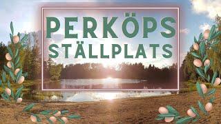 Vi besöker PERKÖPS STÄLLPLATS, naturskönt läge, ÅRETS STÄLLPLATS 2017. SUBTITLE!!!