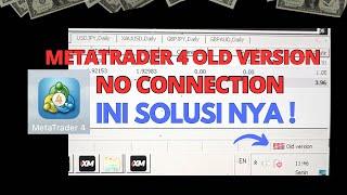 METATRADER 4 No Connection OLD VERSION INI SOLUSINYA!