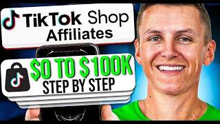 TikTok Shop Affiliates | How to Make $100k in 2025 (step by step)