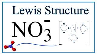 How to Draw the Lewis Dot Structure for NO3 - (Nitrate ion)