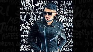 MERI JAAN - Nafees | Official Song | 2019