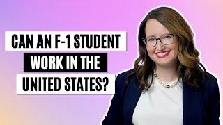 Can an F 1 student work in the U S?