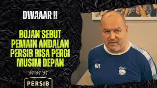 DWAAAR ! PERSIB AKAN KEHILANGAN PEMAIN ANDALAN MUSIM DEPAN, BOJAN BILANG KARENA HAL INI..