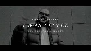 Potter Payper - I Was Little (Music Video)