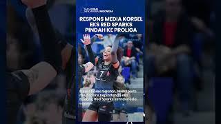 EKS PEMAIN RED SPARKS MAIN DI PROLIGA 2025, Media Korea Ikut Beri Respons #shorts #bolavoli #voli