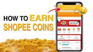 How to EARN SHOPEE COINS + 100 PESOS FREE | Shopee Coins Hack