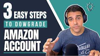 How to Downgrade Amazon Seller Account In 3 Easy Steps