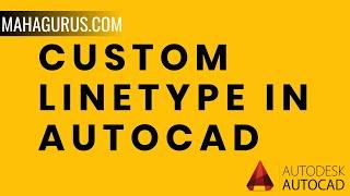 How To Make a Custom LineType- Custom LineType in Autocad Tutorial