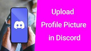 How to Upload Profile Picture in Discord Mobile? || Change Discord Avatar