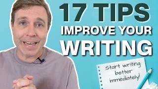 17 Tips to IMMEDIATELY IMPROVE Your Writing Skills ️