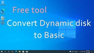 Free tool to convert dynamic disk to basic without data loss