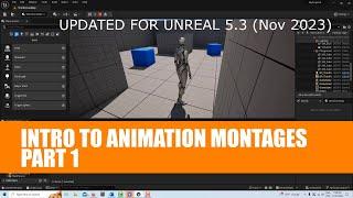 Introduction to Animation Montages (Updated for Unreal Engine 5.3, November 2023)