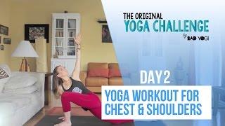 Original Yoga Challenge Day 2: Yoga Workout For Chest & Shoulders (Intermediate)