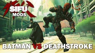 Batman vs Deathstroke [Sifu Mods Showcase]