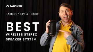 The Best Wireless Stereo Speaker System for Multi-Room Audio - Avantree Harmony Tips & Tricks