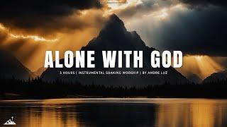 ALONE WITH GOD // INSTRUMENTAL SOAKING WORSHIP // SOAKING WORSHIP MUSIC