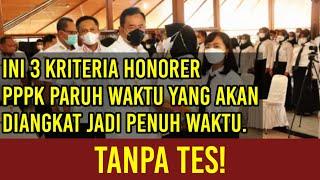 Ini 3 Kriteria Honorer PPPK Paruh Waktu yang akan Diangkat jadi Penuh Waktu Tanpa Tes!