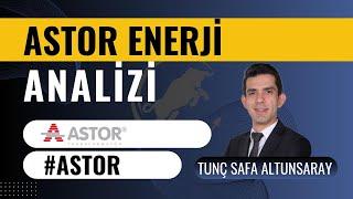 Astor (#astor ) Hisse Analizi - Tunç Safa Altunsaray