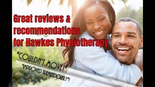 Great reviews and recommendations for Hawkes Physiotherapy.