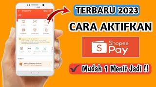 Cara mengaktifkan ShopeePay di Shopee terbaru 2023