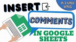 How to Insert Comments in Google Sheets (3 Quick Options)