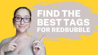 Finding THE BEST RedBubble Tags