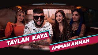 Taylan Kaya - AMMAN AMMAN ( 4K Official Video 2022 )