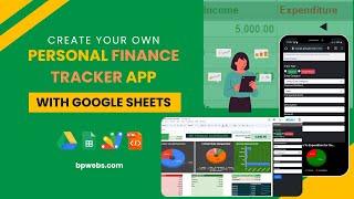 Create Your Own Personal Finance Tracker App with Google Sheets