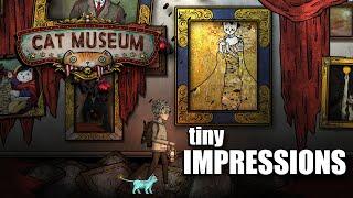 Cat Museum - tiny IMPRESSIONS