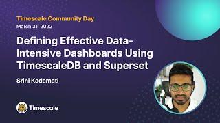 Designing Effective Data Intensive Dashboards - Srini Kadamati