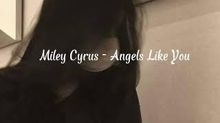 Miley Cyrus - Angels Like You (Lyrics)