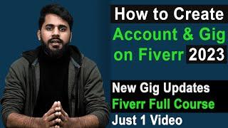 How to create account on Fiverr 2023 | Full Course Fiverr How to Make Money | Fiverr Account Create