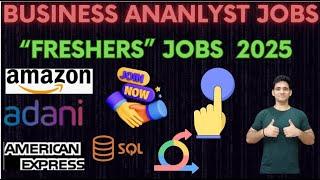 AMAZON, BARCLAYS, AMEX Business Analyst Jobs  2025 | Freshers jobs Business Analyst