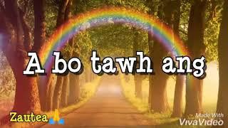 R.LALHMINGMAWIA - A BO TAWH ANG || LYRICS VIDEO ||