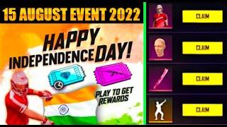 FREE FIRE 15 AUGUST EVENT 2022 || 15 AUGUST REWARDS IN FREE FIRE || 15 AUGUST EVENT FREE FIRE 2022