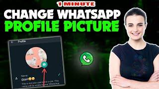 How to change whatsapp profile picture 2024 (Quick & Easy)