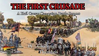 The First Crusade - Narrative Campaign (Hail Caesar) - 04 CHALLENGE AT THE THYMBRIS